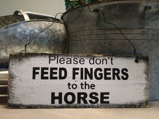 Don't Feed Fingers to Horse