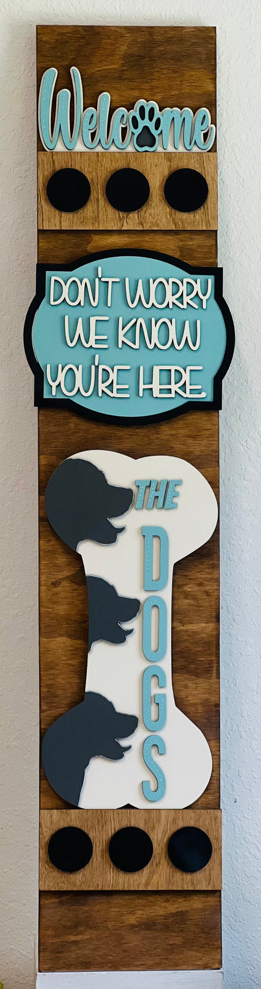 Don't Worry We Know Your Here, The Dog(s)